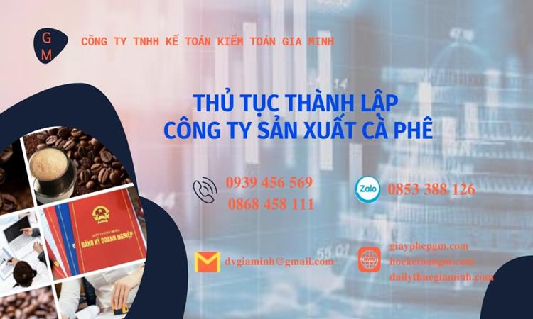 Thủ tục thành lập công ty sản xuất cà phê tại Quận Ô Môn