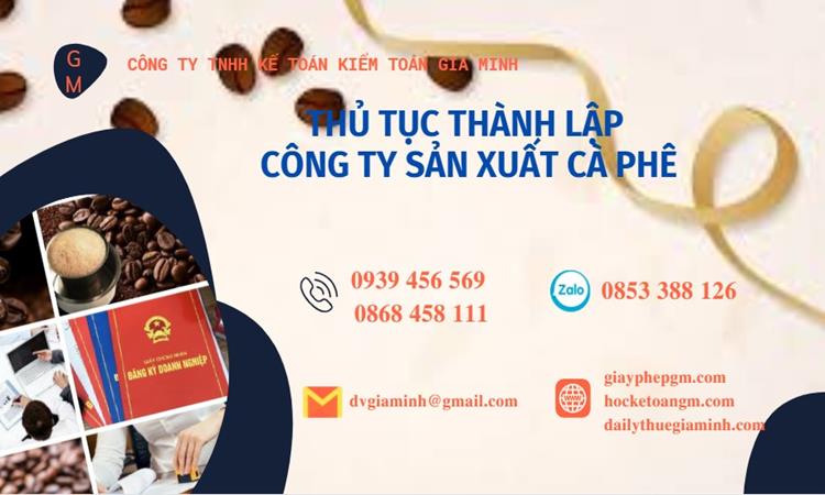 Thủ tục thành lập công ty sản xuất cà phê tại Quận Tân Bình