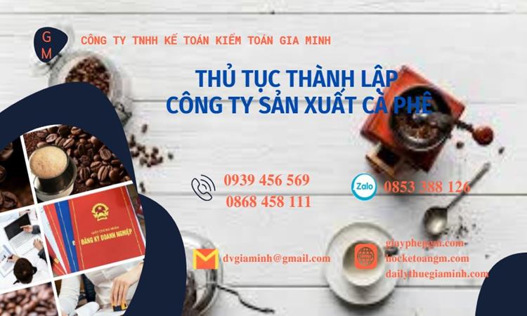 Thủ tục thành lập công ty sản xuất cà phê tại Quận Tân Phú