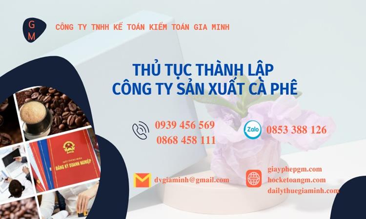 Thủ tục thành lập công ty sản xuất cà phê tại Quận Tây Hồ 