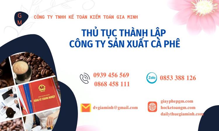 Thủ tục thành lập công ty sản xuất cà phê tại Thành Phố Hà Nội