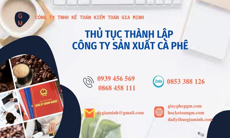 Thủ tục thành lập công ty sản xuất cà phê tại Thành Phố Hồ Chí Minh