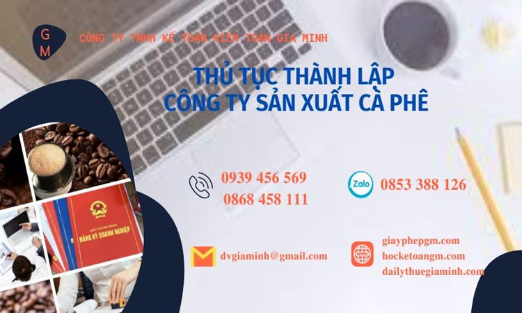 Thủ tục thành lập công ty sản xuất cà phê tại TP Hồ Chí Minh