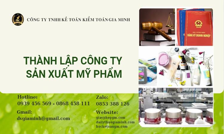THÀNH LẬP CÔNG TY SẢN XUẤT MỸ PHẨM 3 Thủ tục thành lập công ty sản xuất mỹ phẩm