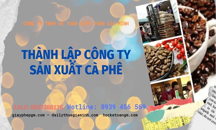 Trình tự thành lập công ty sản xuất cà phê tại Đắk Nông