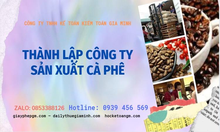 Trình tự thành lập công ty sản xuất cà phê tại Điện Biên