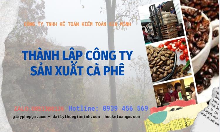 Trình tự thành lập công ty sản xuất cà phê tại Đồng Nai
