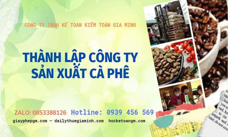 Trình tự thành lập công ty sản xuất cà phê tại Đồng Tháp