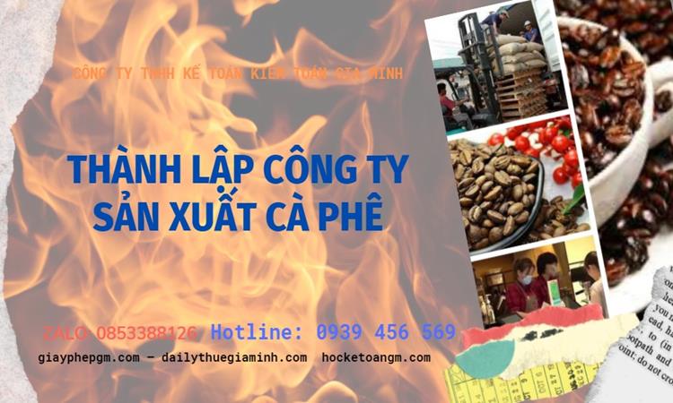 Trình tự thành lập công ty sản xuất cà phê tại Gia Lai