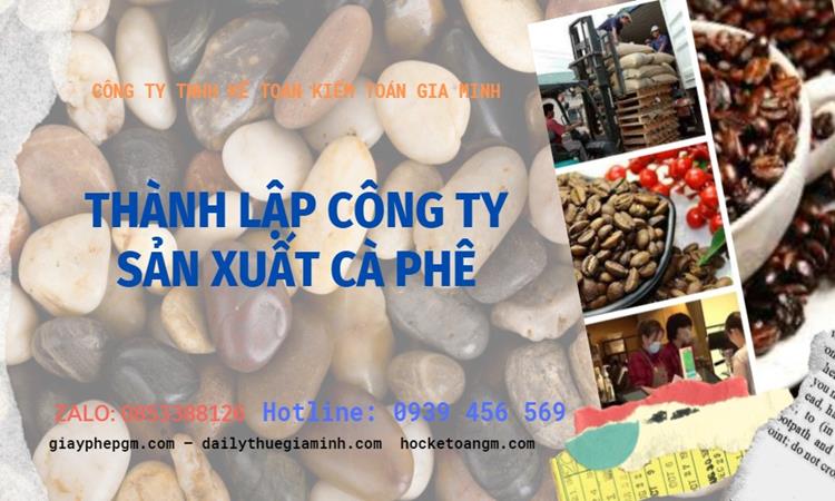 Trình tự thành lập công ty sản xuất cà phê tại Hà Giang