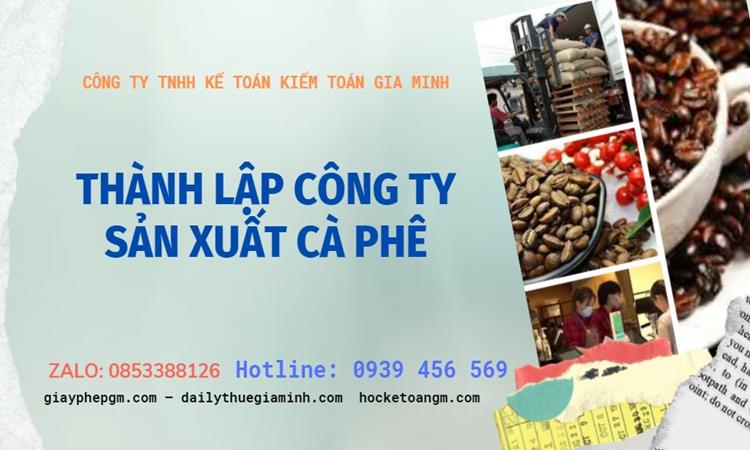 Trình tự thành lập công ty sản xuất cà phê tại Hà Nội