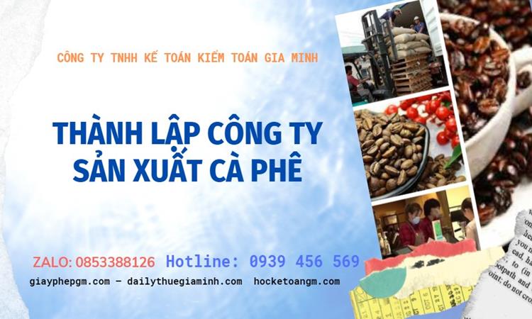 Trình tự thành lập công ty sản xuất cà phê tại Hải Dương