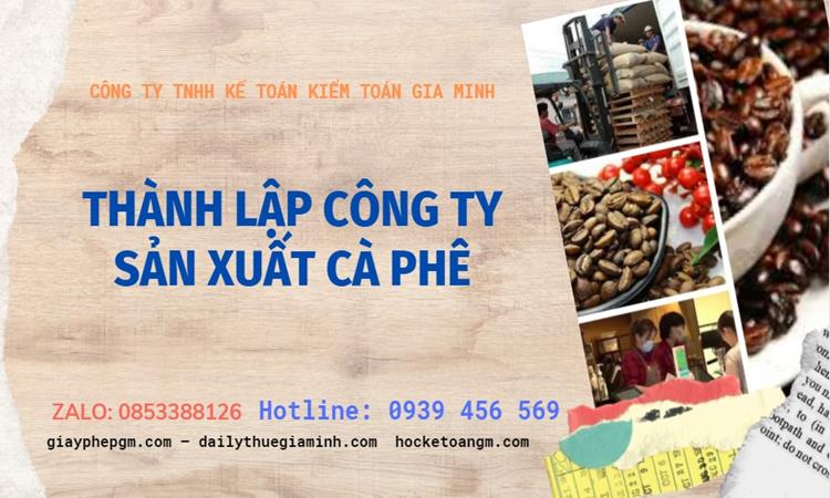 Trình tự thành lập công ty sản xuất cà phê tại Huế