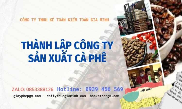 Trình tự thành lập công ty sản xuất cà phê tại Huyện Ân Thi