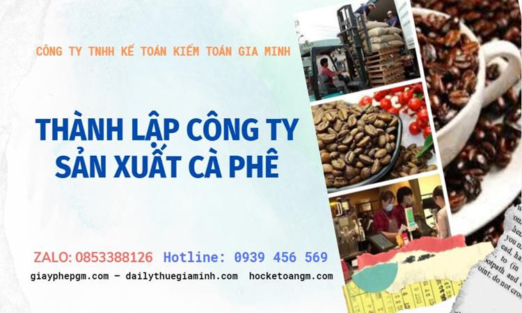 Trình tự thành lập công ty sản xuất cà phê tại Huyện Bình Chánh