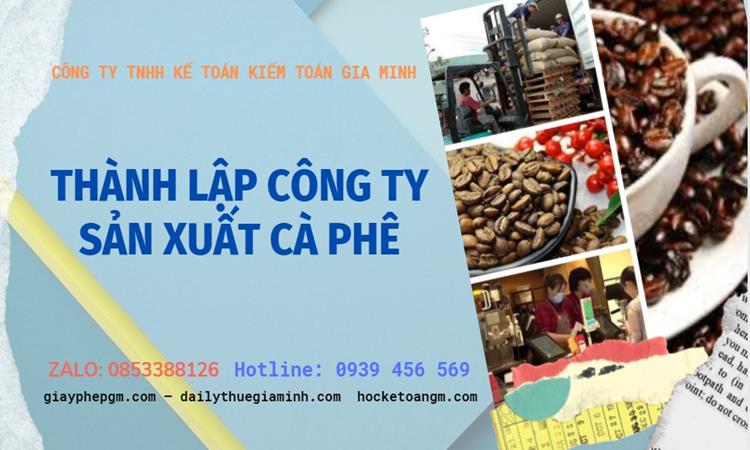 Trình tự thành lập công ty sản xuất cà phê tại Huyện Cần Giờ