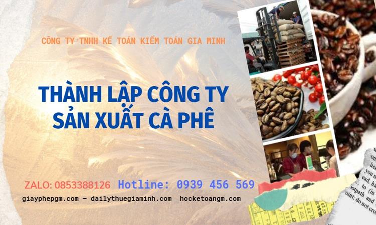 Trình tự thành lập công ty sản xuất cà phê tại Huyện Chương Mỹ