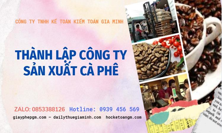 THÀNH LẬP CÔNG TY SẢN XUẤT CÀ PHÊ TẠI HUYỆN CỦ CHI 4 Trình tự thành lập công ty sản xuất cà phê tại Huyện Củ Chi