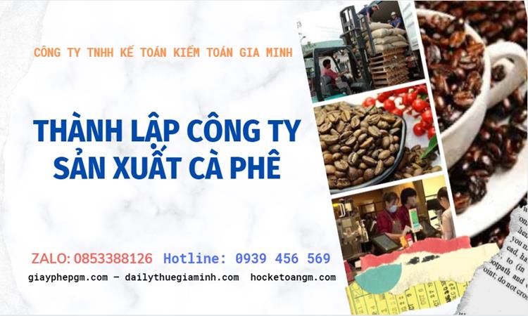 THÀNH LẬP CÔNG TY SẢN XUẤT CÀ PHÊ TẠI HUYỆN NHÀ BÈ 4 Trình tự thành lập công ty sản xuất cà phê tại Huyện Nhà Bè