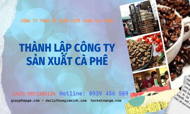Trình tự thành lập công ty sản xuất cà phê tại Huyện Quốc Oai