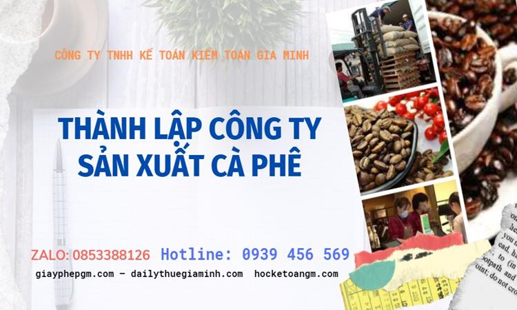 Trình tự thành lập công ty sản xuất cà phê tại Huyện Thanh Liêm