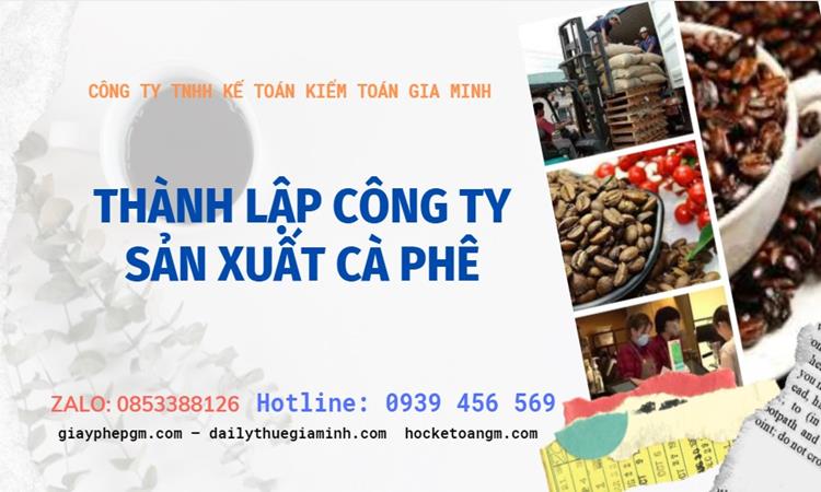 Trình tự thành lập công ty sản xuất cà phê tại Huyện Tiên Lữ