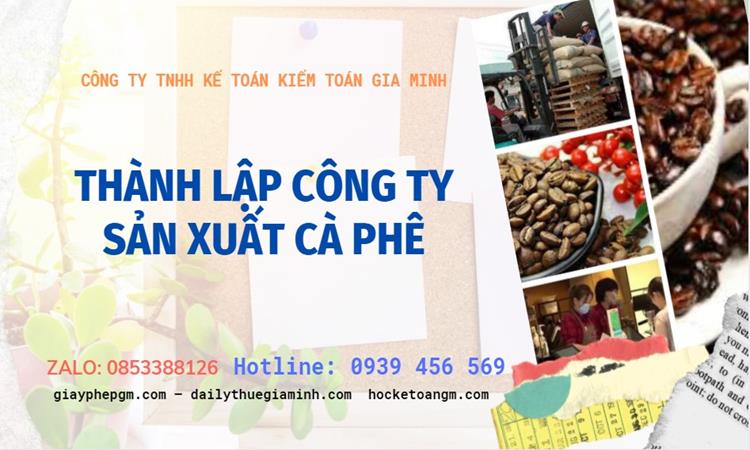 Trình tự thành lập công ty sản xuất cà phê tại Huyện Vĩnh Thạnh