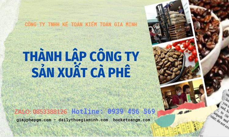 Trình tự thành lập công ty sản xuất cà phê tại Lâm Đồng