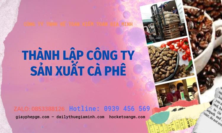 Trình tự thành lập công ty sản xuất cà phê tại Lạng Sơn