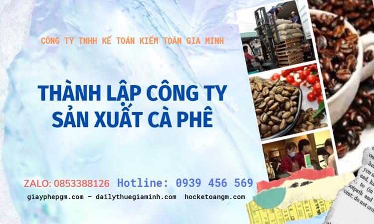 Trình tự thành lập công ty sản xuất cà phê tại Long An