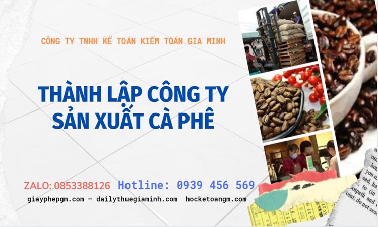 Trình tự thành lập công ty sản xuất cà phê tại Phú Thọ