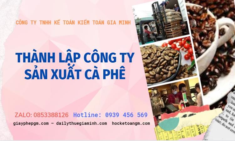 Trình tự thành lập công ty sản xuất cà phê tại Quận 1