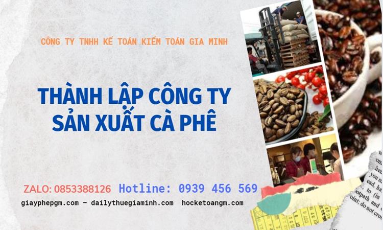 Trình tự thành lập công ty sản xuất cà phê tại Quận 11