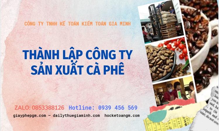 Trình tự thành lập công ty sản xuất cà phê tại Quận 4