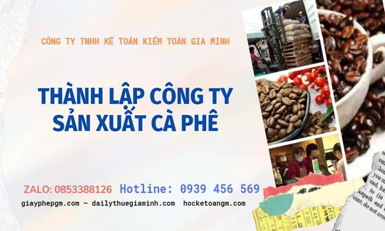 Trình tự thành lập công ty sản xuất cà phê tại Quận 8