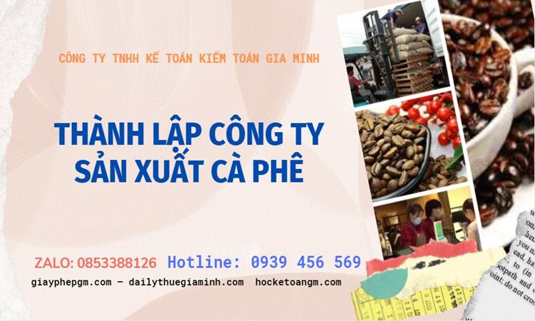 Trình tự thành lập công ty sản xuất cà phê tại Quận 9