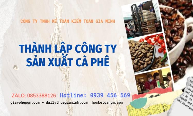 Trình tự thành lập công ty sản xuất cà phê tại Quận Ba Đình