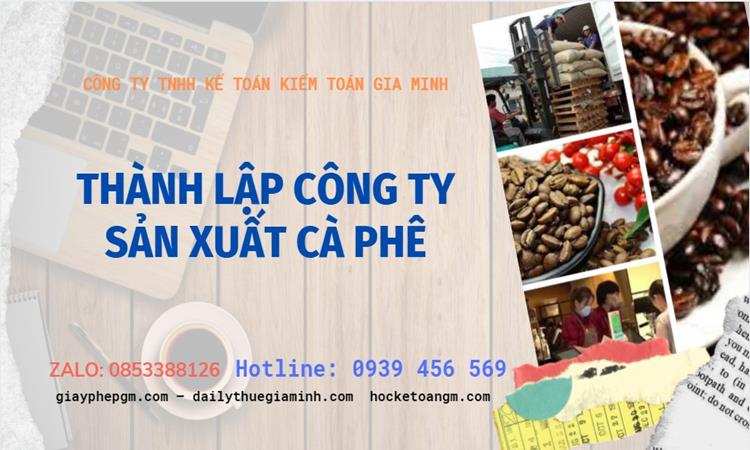 Trình tự thành lập công ty sản xuất cà phê tại Quận Cái Răng