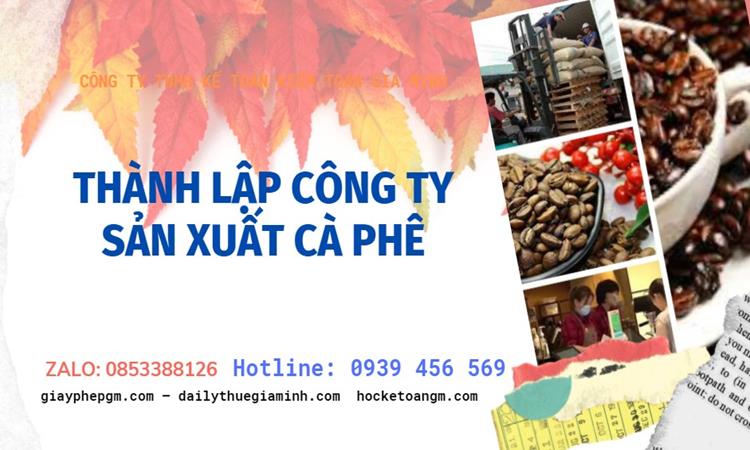 Trình tự thành lập công ty sản xuất cà phê tại Quận Cầu Giấy