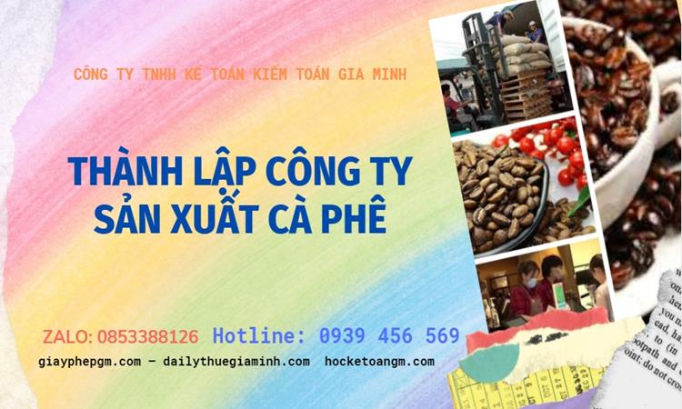 Trình tự thành lập công ty sản xuất cà phê tại Quận Gò Vấp