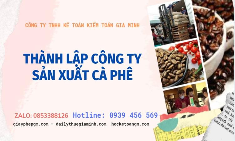 Trình tự thành lập công ty sản xuất cà phê tại Quận Hà Đông