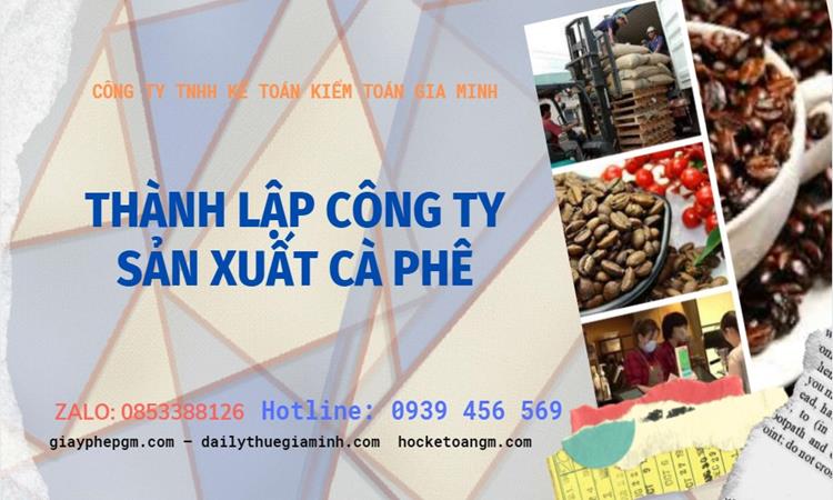 Trình tự thành lập công ty sản xuất cà phê tại Quận Hai Bà Trưng