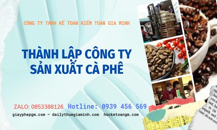 Trình tự thành lập công ty sản xuất cà phê tại Quận Hoàn Kiếm
