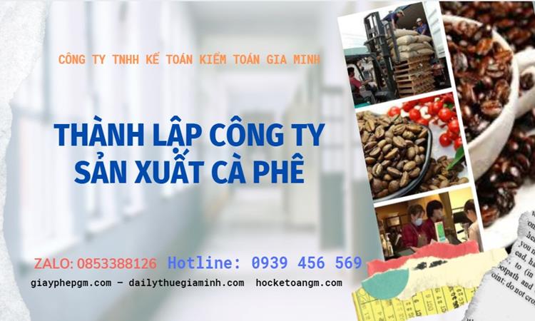 Trình tự thành lập công ty sản xuất cà phê tại Quận Nam Từ Liêm