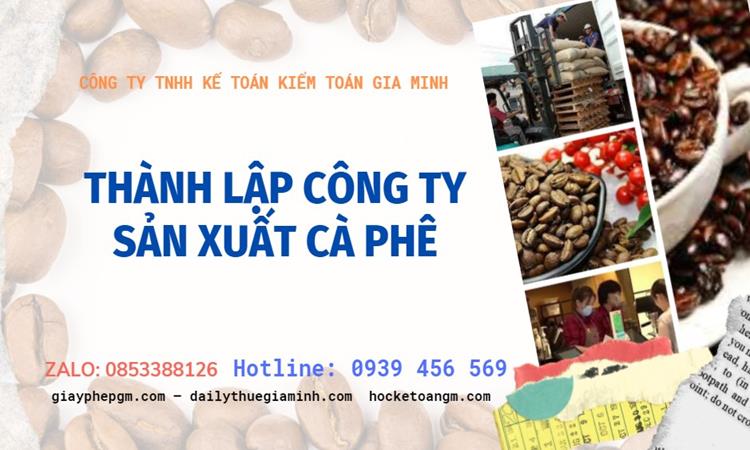 Trình tự thành lập công ty sản xuất cà phê tại Quận Ô Môn