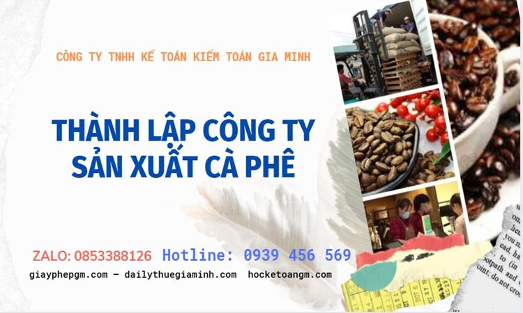 Trình tự thành lập công ty sản xuất cà phê tại Quận Tân Bình