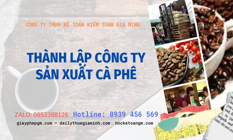 Trình tự thành lập công ty sản xuất cà phê tại Quận Thốt Nốt