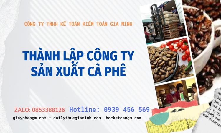 Trình tự thành lập công ty sản xuất cà phê tại Quận Thủ Đức