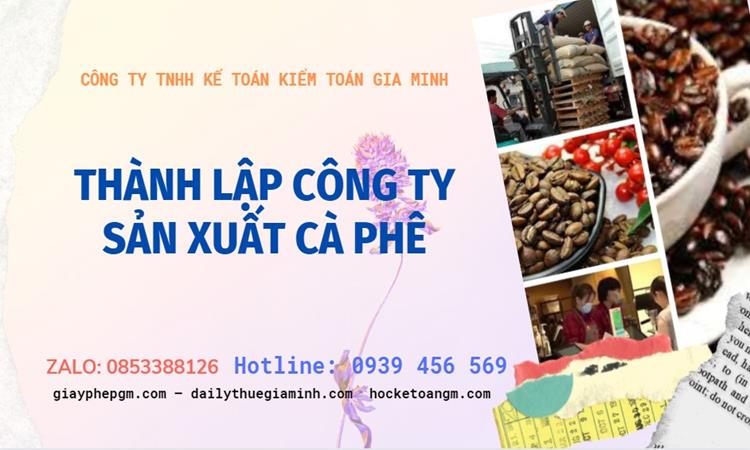 Trình tự thành lập công ty sản xuất cà phê tại Quảng Nam