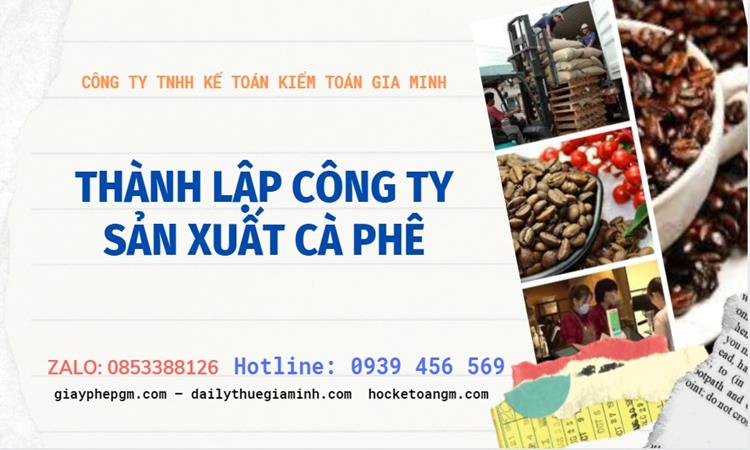 Trình tự thành lập công ty sản xuất cà phê tại Sóc Trăng